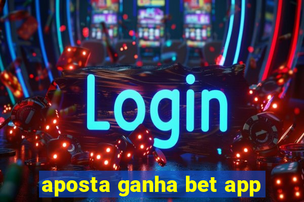 aposta ganha bet app